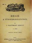 P. Szathmáry Károly - Rege a tündérkirálynőről [antikvár]