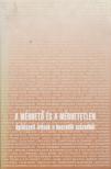 Kerékgyártó Béla - A mérhető és a mérhetetlen [antikvár]