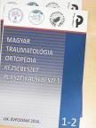 Dr. Cserháti Péter - Magyar Traumatológia, Ortopédia, Kézsebészet, Plasztikai sebészet 2016/1-4. [antikvár]