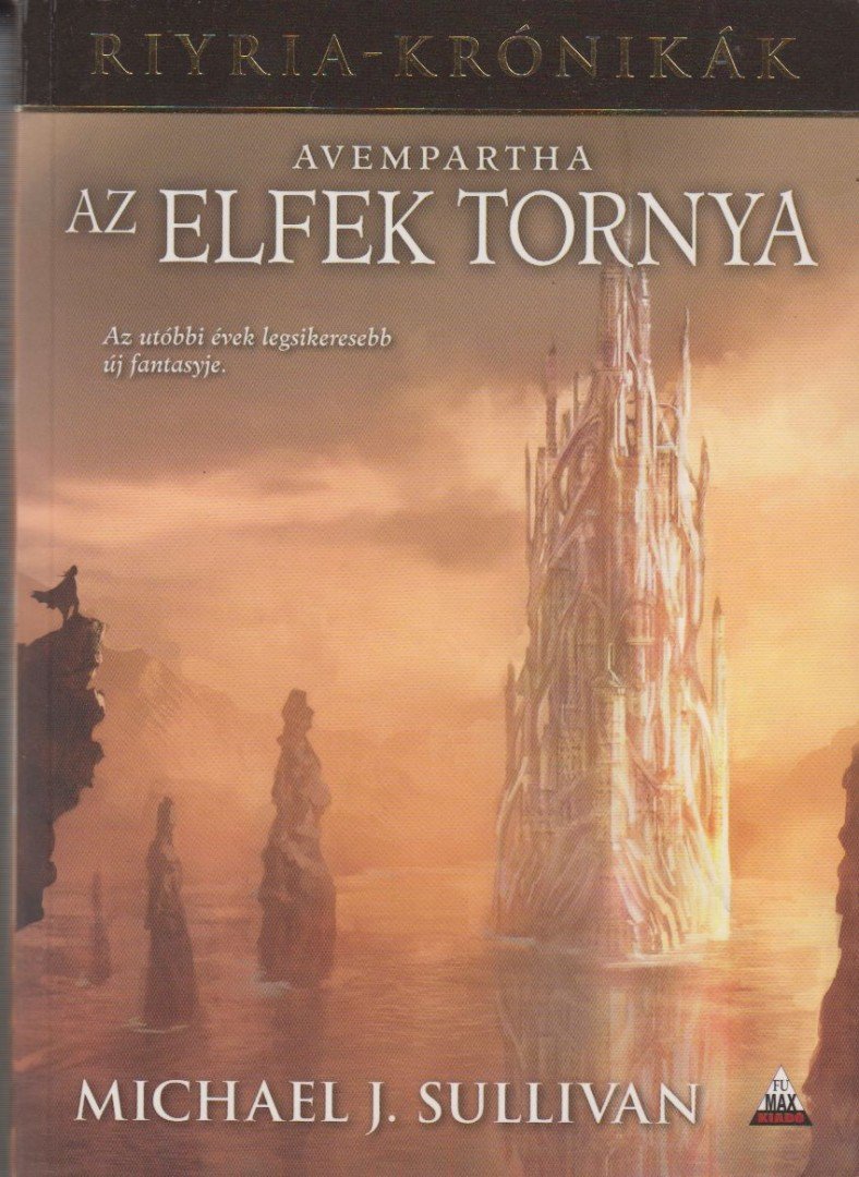 Michael J. Sullivan - Avempartha - Az elfek tornya [antikvár]