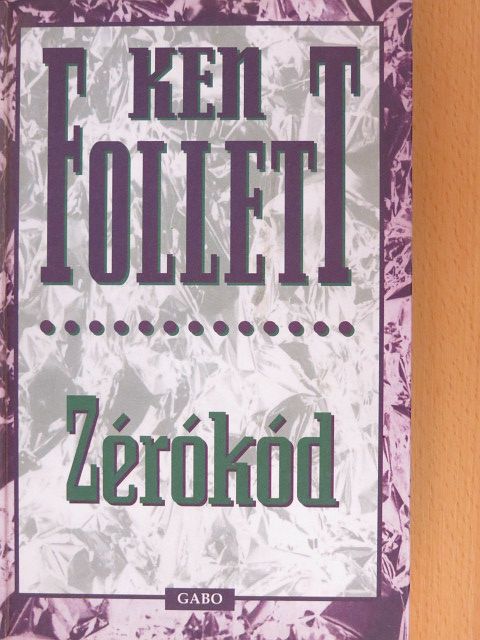 Ken Follett - Zérókód [antikvár]