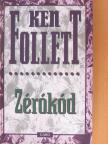 Ken Follett - Zérókód [antikvár]