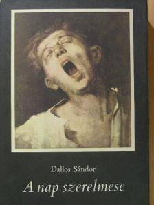 Dallos Sándor - A nap szerelmese [antikvár]