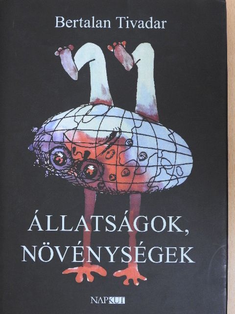 Bertalan Tivadar - Állatságok, növénységek [antikvár]