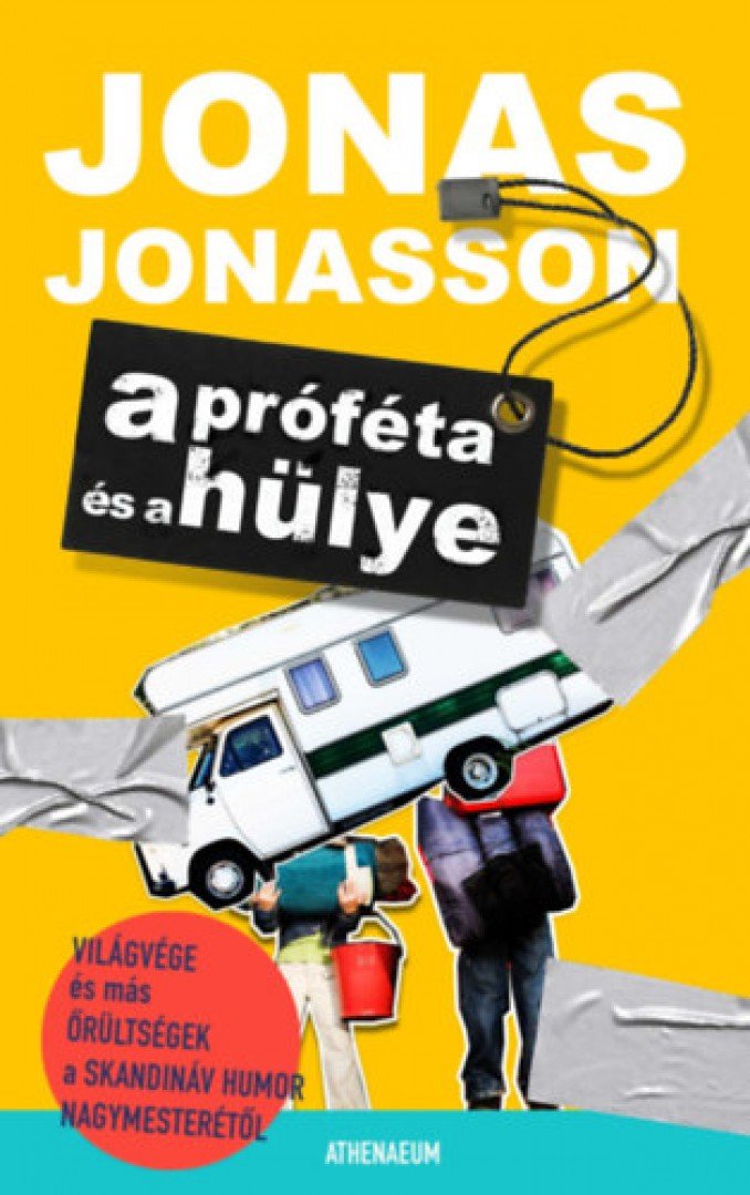 Jonas Jonasson - A próféta és a hülye [antikvár]