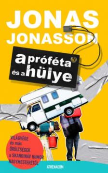 Jonas Jonasson - A próféta és a hülye [antikvár]