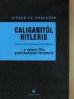 Siegfried Kracauer - Caligaritól Hitlerig [antikvár]