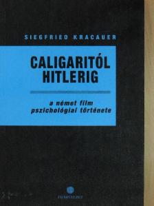 Siegfried Kracauer - Caligaritól Hitlerig [antikvár]