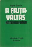 Kapás Sándor - A fajtaváltás hatékonysága [antikvár]