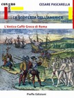 Fabrizio Pinna, Fabrizio Pinna, Dino Mantovani, Henri Montecorboli Cesare Pascarella, - La Scoperta de lAmerica - LAntico Caffe Greco di Roma [eKönyv: epub, mobi]