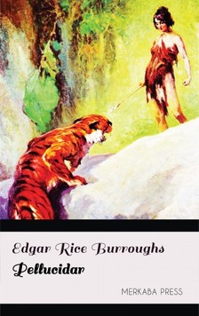Edgar Rice Burroughs - Pellucidar [eKönyv: epub, mobi]