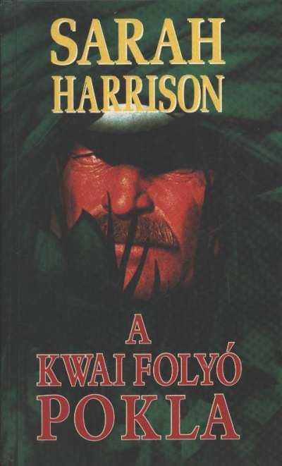 Harrison, Sarah - A Kwai folyó pokla [antikvár]