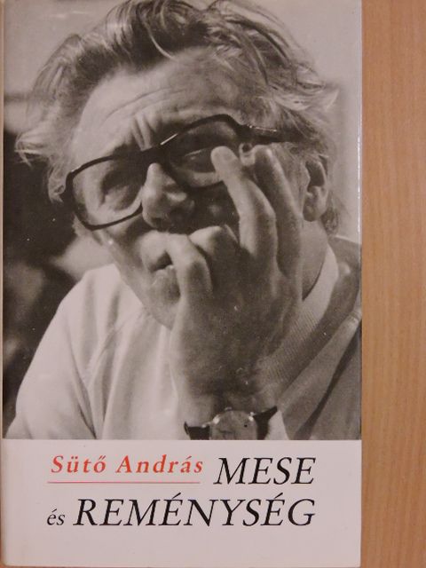 Sütő András - Mese és reménység [antikvár]