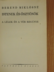 Berend Miklósné - Istenek és ösztönök [antikvár]