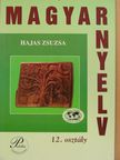 Hajas Zsuzsa - Magyar nyelv 12. [antikvár]