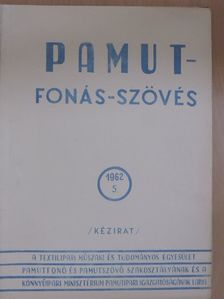 Dr. Józsa Béláné - Pamut-Fonás-Szövés 1962/5. [antikvár]