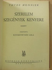Thyde Monnier - Szerelem szegények kenyere [antikvár]