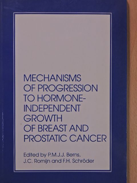 C. G. Roehrborn - Mechanisms of progression to hormone-independent growth of breast and prostatic cancer [antikvár]