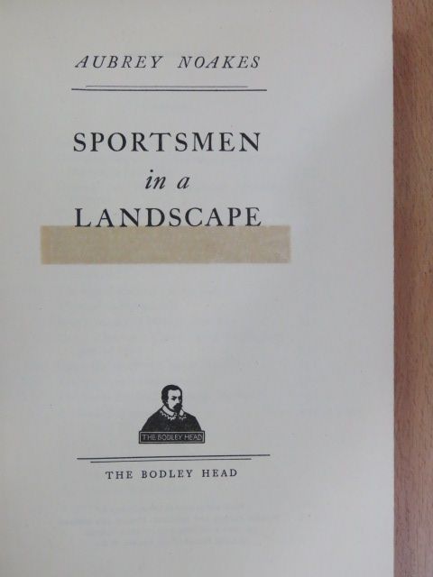 Aubrey Noakes - Sportsmen in a Landscape [antikvár]