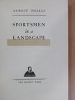 Aubrey Noakes - Sportsmen in a Landscape [antikvár]
