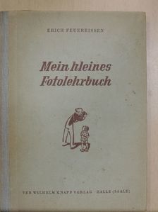 Erich Feuereissen - Mein Kleines Fotolehrbuch [antikvár]