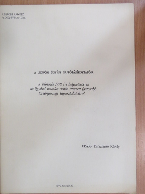 Dr. Szijártó Károly - A legfőbb ügyész sajtótájékoztatója [antikvár]