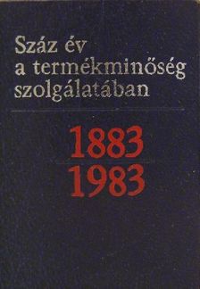 Száz év a termékminőség szolgálatában 1883-1983 (minikönyv) (számozott) [antikvár]