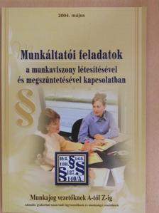 Munkáltatói feladatok a munkaviszony létesítésével és megszüntetésével kapcsolatban [antikvár]