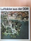 Werner Bräunig - Luftbilder aus der DDR [antikvár]