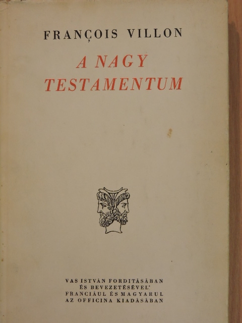 Francois Villon - A Nagy Testamentum [antikvár]