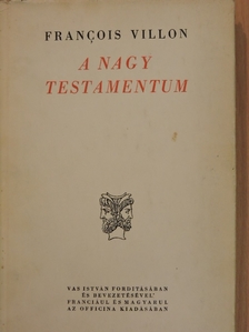 Francois Villon - A Nagy Testamentum [antikvár]
