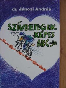 Dr. Jánosi András - Szívbetegek képes ABC-je [antikvár]