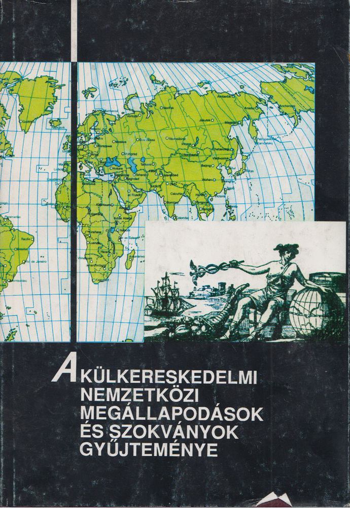 Bánrévy Gábor - A külkereskedelmi nemzetközi megállapodások és szokványok gyűjteménye [antikvár]