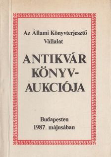 Kárpáti Miklós (szerk.) - Az Állami Könyvterjesztő Vállalat antikvár könyvaukciója Budapesten 1987. májusában [antikvár]