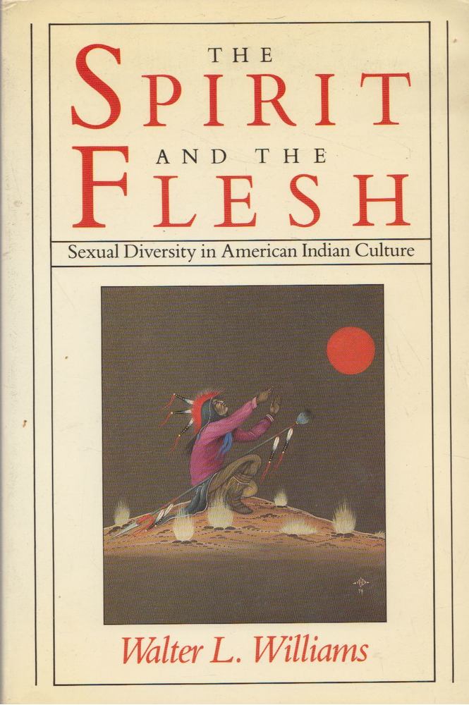 Walter L. Williams - The Spirit and the Flesh [antikvár]