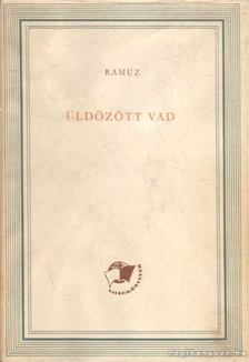 Ramuz, Charles-Ferdinand - Üldözött vad / Cirkusz [antikvár]