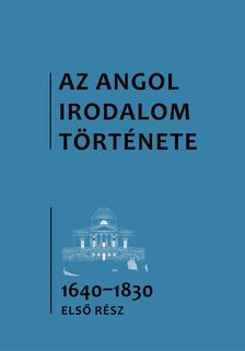 Bényei Tamás - Kállay Géza főszerk. - Az angol irodalom története. 3. kötet 1640-1830.