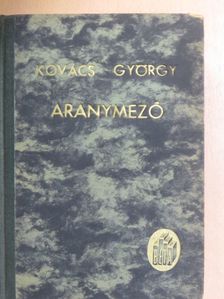 Kovács György - Aranymező [antikvár]