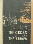 Albert Maltz - The Cross and the Arrow [antikvár]