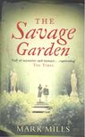 MILLS, MARK - The Savage Garden [antikvár]