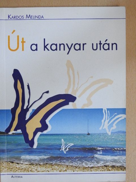 Kardos Melinda - Út a kanyar után [antikvár]