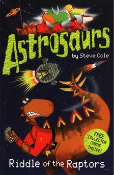 Steve Cole - Riddle Of The Raptors [antikvár]
