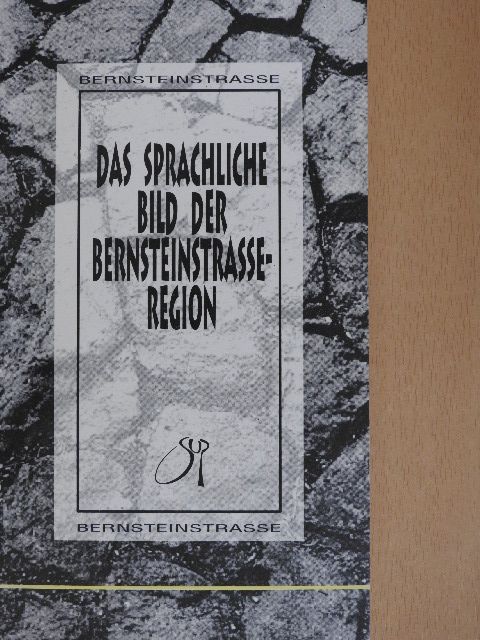 Földvári Sándor - Das sprachliche Bild der Bernsteinstraße-Region [antikvár]