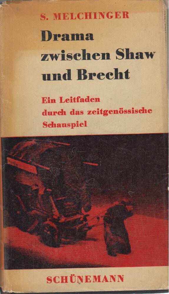Siegfried Melchinger - Drama zwischen Shaw und Brecht [antikvár]