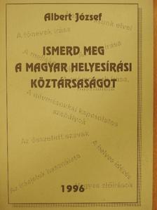 Albert József - Ismerd meg a Magyar Helyesírási Köztársaságot [antikvár]