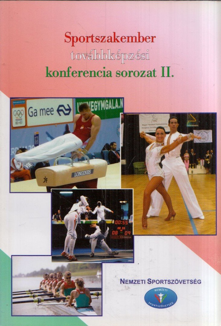 Dragóner Ildikó - Sportszakember-továbbképzési konferencia sorozat II. [antikvár]