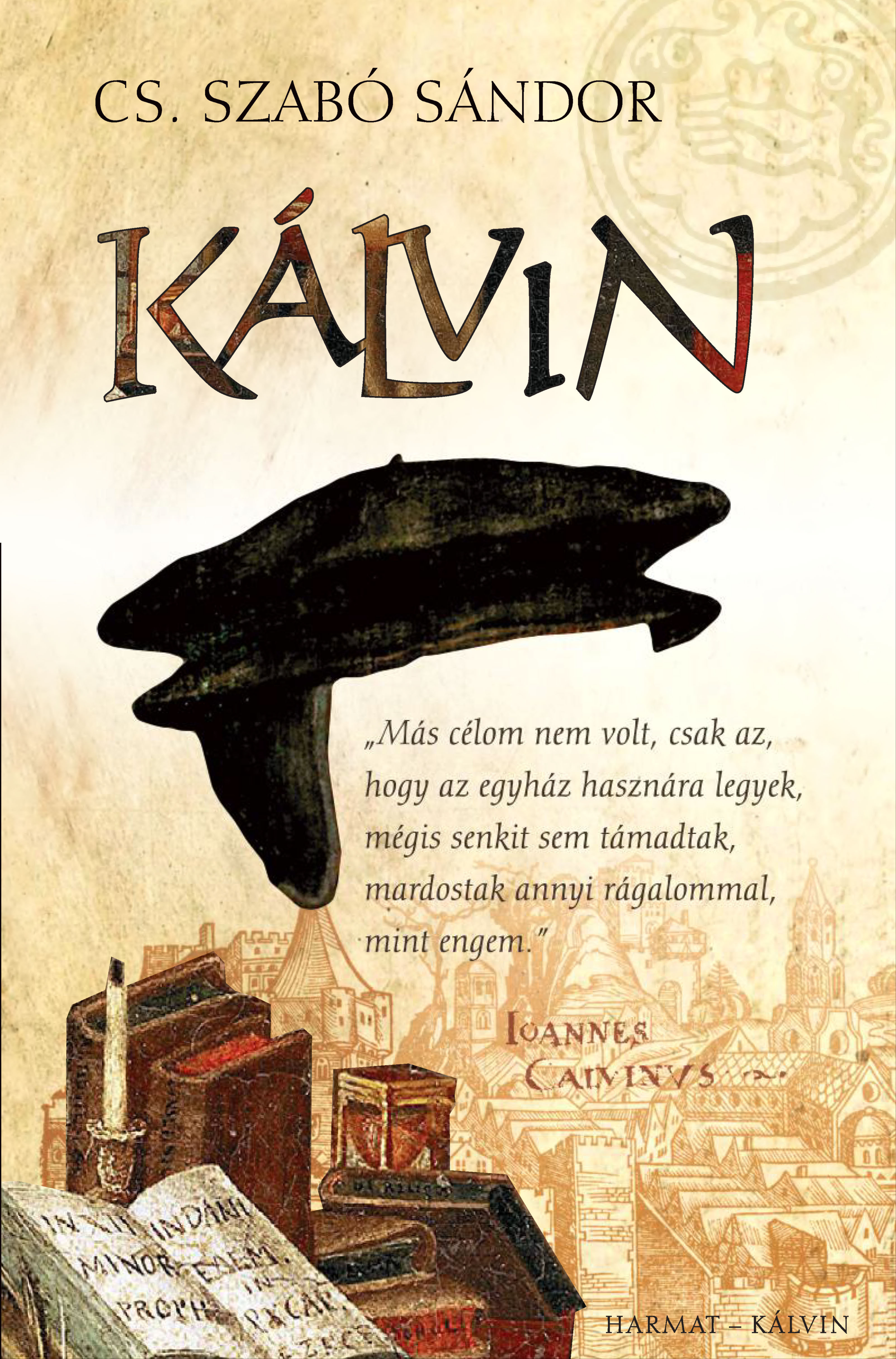 Cs. Szabó Sándor - Kálvin [eKönyv: epub, mobi]