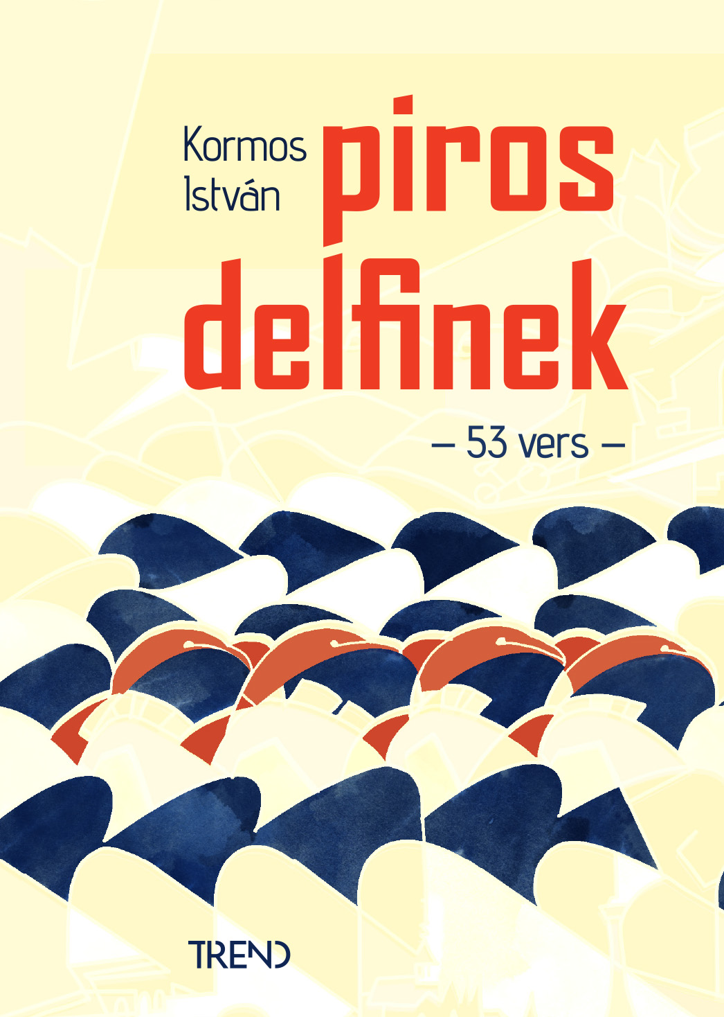 Kormos István - Piros delfinek [eKönyv: epub, mobi]