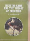 Hunting Arms and the Theory of Shooting [antikvár]