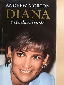 Andrew Morton - Diana a szerelmet kereste [antikvár]